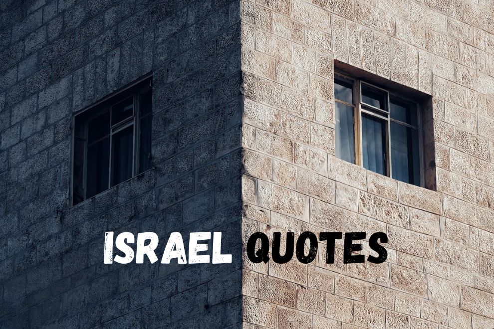Reflecting on Israel: 10 Inspiring Israel Quotes That Define a Nation