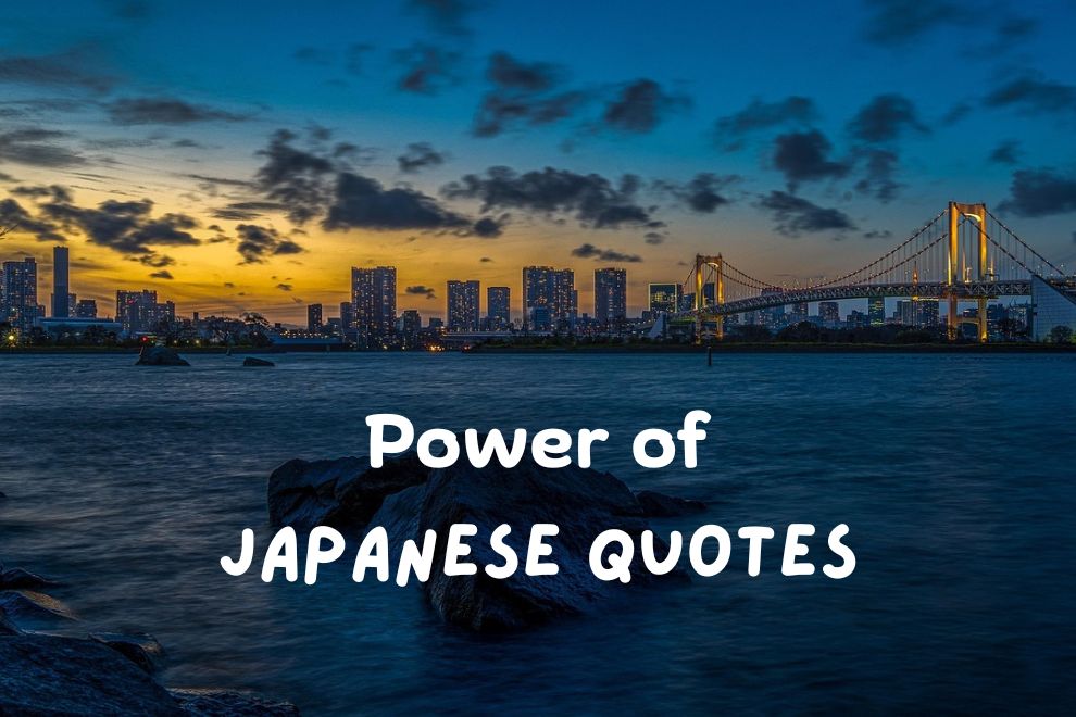 Timeless Wisdom: The Power of Japanese Quotes in Everyday Life