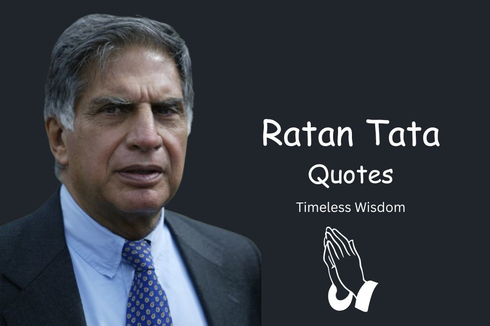 The Timeless Wisdom of Ratan Tata Quotes: Lessons in Leadership, Success, and Life